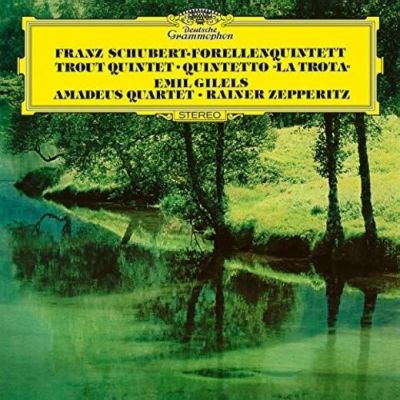 Piano Quintet in a D.667: The Trout / String Quart - Gilels / Amadeus Quartet