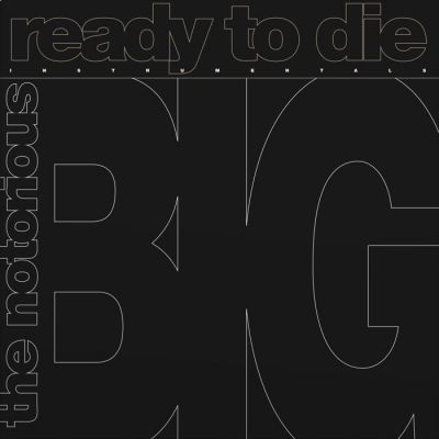 Ready to Die Instrumentals - Notorious B.I.G. 