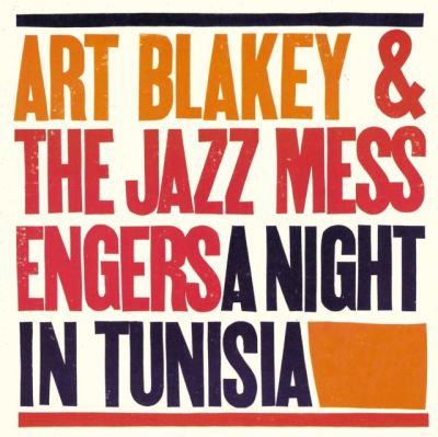 A Night In Tunisia - Art Blakey And The Jazz Messengers