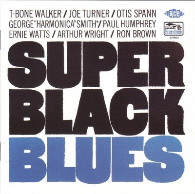 Super Black Blues - T-Bone Walker / Joe Turner / Otis Spann 