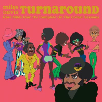 Turnaround: Rare Miles From The Complete On The Corner Sessions